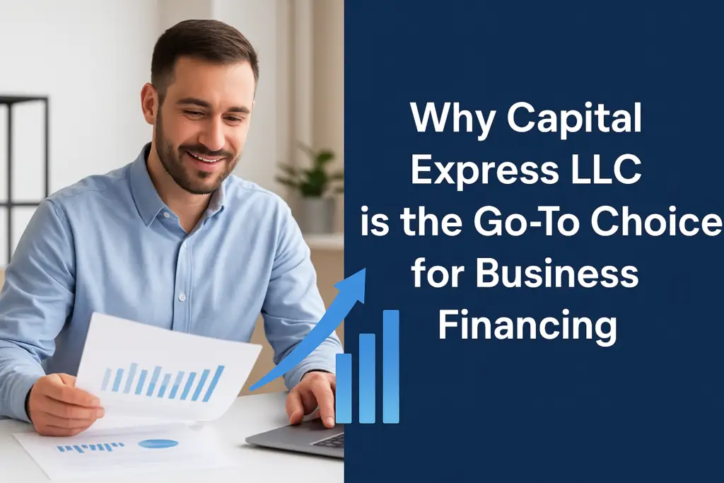 Capital Express LLC is the Go-To Choice for Business Financing