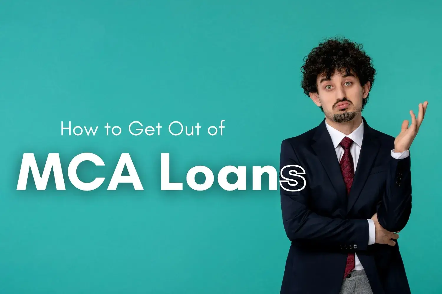 How to Get out of MCA Loans